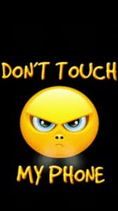 Download Don t touch my phone - Saying quote wallpapers for your mobile cell phone Download Don t touch my phone - Saying quote wallpapers for your mobile cell phone