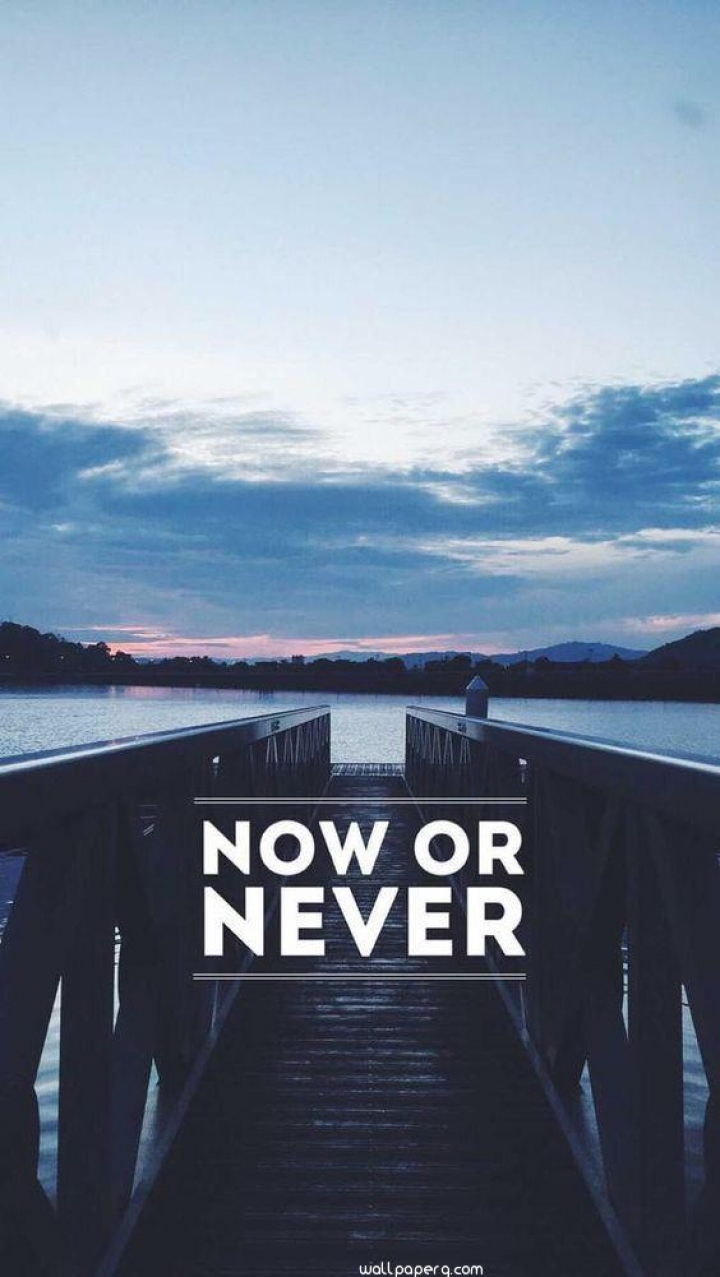 Download Now or never - Iphone saying wallpapers for your mobile cell phone