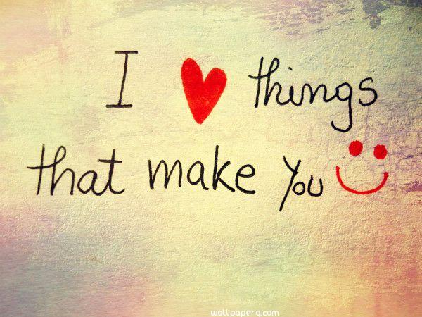 I love things makes you h