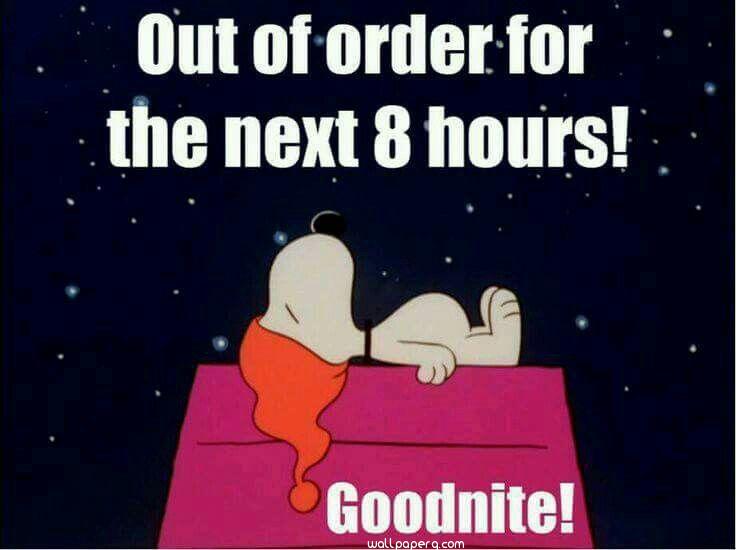 Out of order for next 8 hours good night