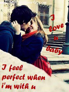 I feel perfect when i am with you