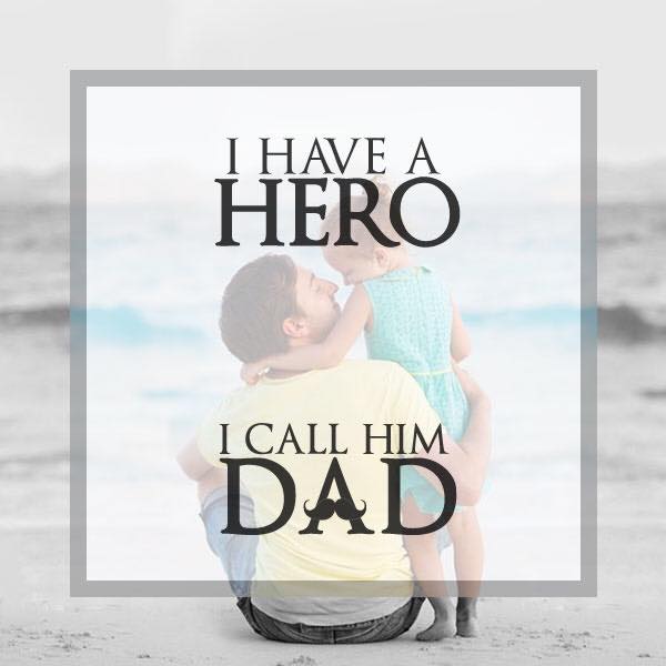 My hero my father