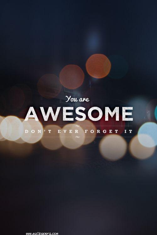 You are awesome