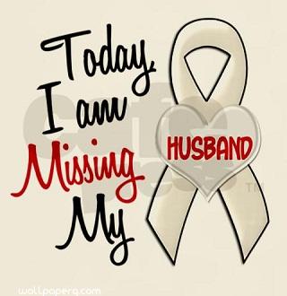 Today i am missing my husband