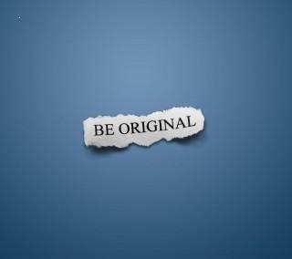 Be original 1