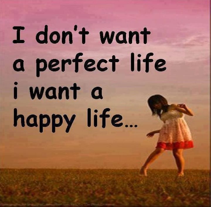 I want a happy life quote