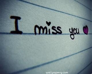 I miss you with lots of love