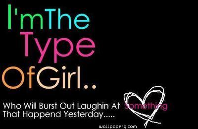 I m the type of girl quote wallpaper