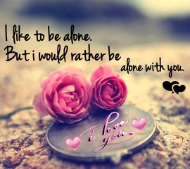 Alone with you