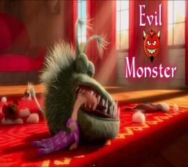 Evil monster