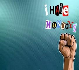 Hate mondays