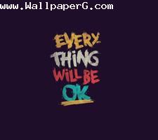 Everything will be ok