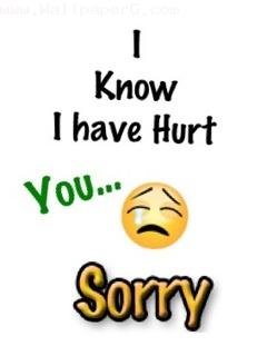 I know i have hurt you