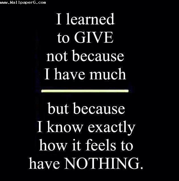 I learnt to give