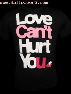 Love can not hurt you