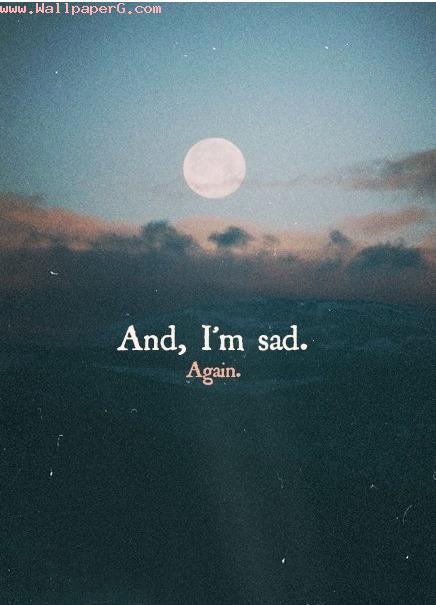 And m sad again