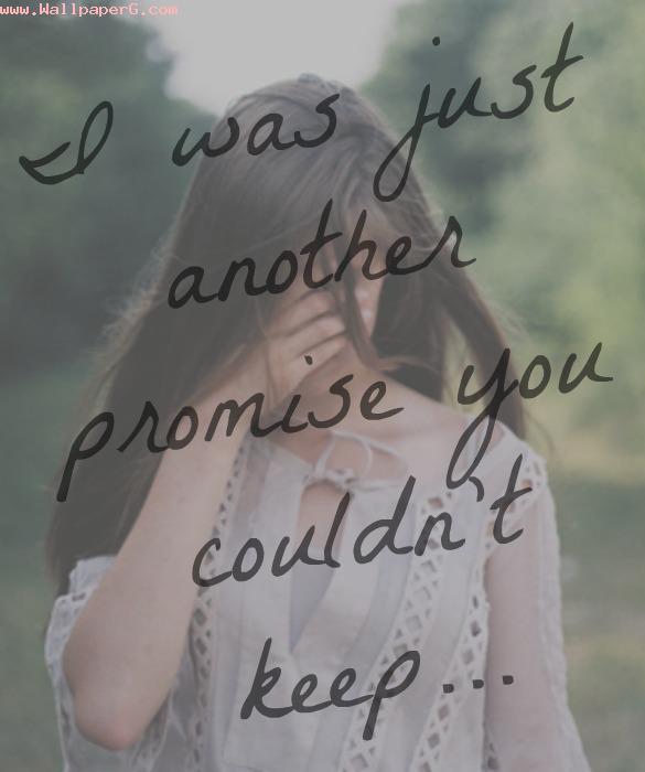 You couldnt keep your promise 