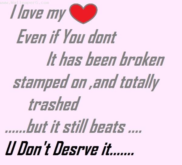 You do not deserve it