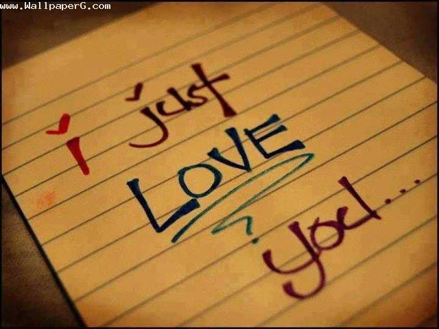 I just love you