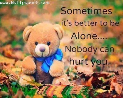 Its better to be alone 1