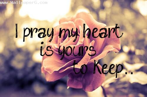 My heart is your to keep