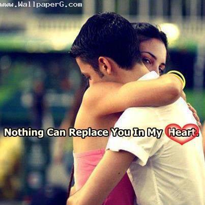 Nothing can replace you in my heart