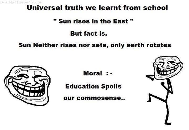 Education spoils our common sense