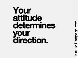 Your attiutude determine your direction motivation