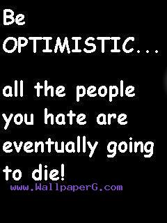 Be optimistic