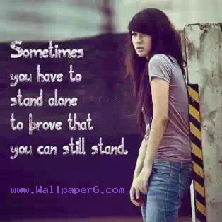 Sometime you have to stand alone