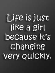 Life is like a girl