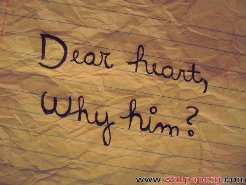 Why him dear heart