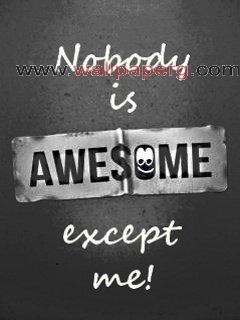 I m awesome 