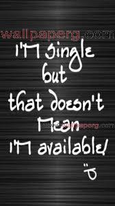 Yeah i m single 