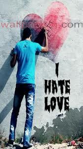 I hate love