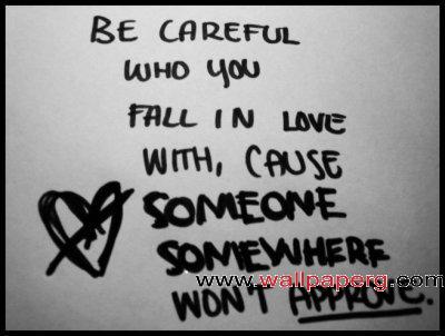 Be careful