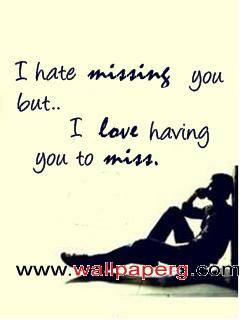 Hate missing